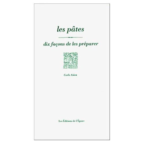 Emprunter Les pates, dix facons de les preparer livre