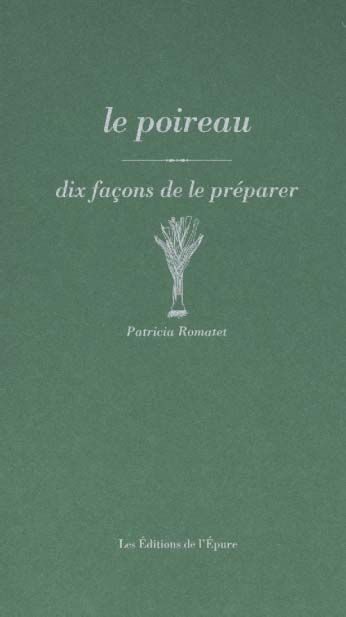 Emprunter Le poireau. Dix façons de le préparer livre