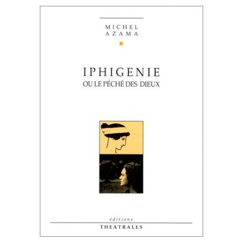 Emprunter Iphigénie ou Le péché des dieux livre