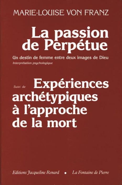 Emprunter LA PASSION DE SAINTE PERPETUE, UN DESTIN DE FEMME ENTRE DEUX IMAGES DE DIEU. Essai d'interprétation livre