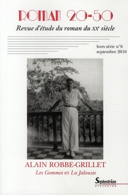 Emprunter Roman 20-50 N° 6, septembre 2010 : Alain Robbe Grillet, Les Gommes et La Jalousie livre