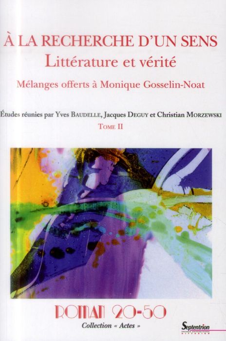 Emprunter A la recherche d'un sens : littérature et vérité. Mélanges offerts à Monique Gosselin-Noat Tome 2 livre