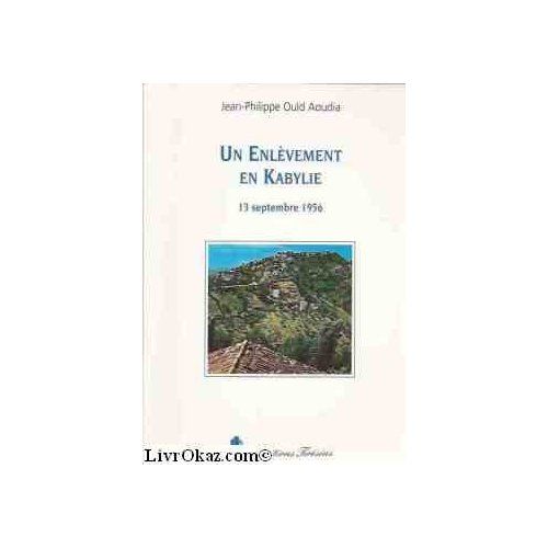 Emprunter Un enlèvement en Kabylie. 13 septembre 1956 livre