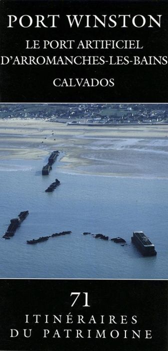 Emprunter Port Winston. Le port artificiel d'Arromanches-les-Bains, Calvados livre