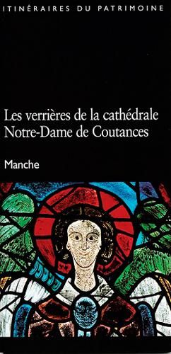 Emprunter Les verrières de la cathédrale Notre-Dame de Coutances livre