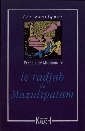 Emprunter Le radjah de Mazulipatam livre