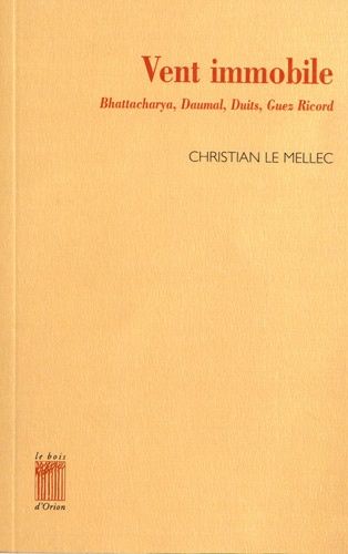 Emprunter Vent immobile. A propos de Lokenath Bhattacharya, René Daumal, Charles Duits, Christian Gabriel / le livre