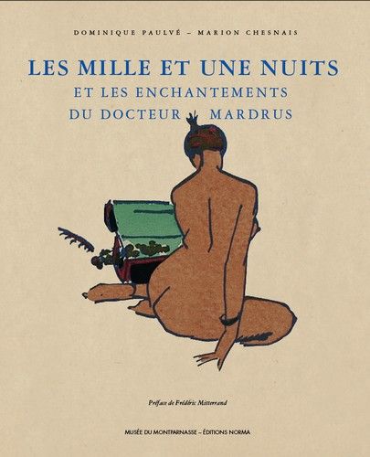 Emprunter Les Mille et Une Nuits et les enchantements du docteur Mardrus livre