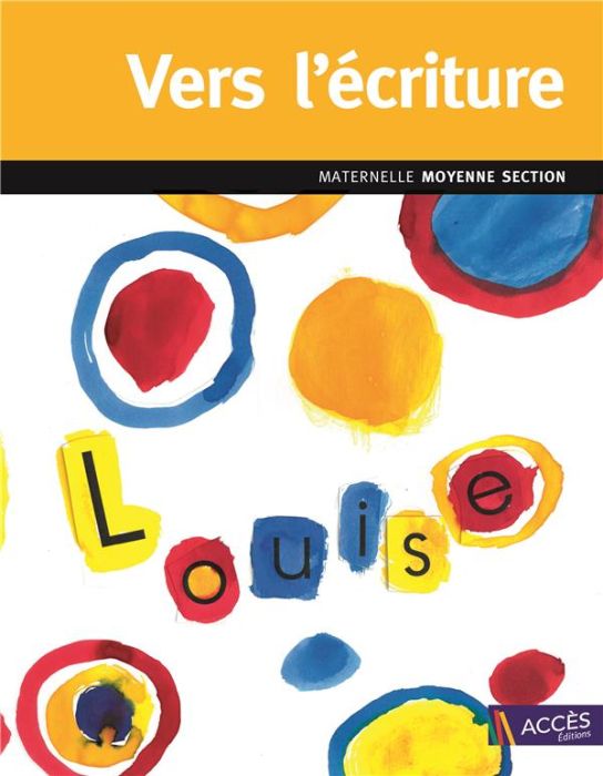 Emprunter Vers l'écriture maternelle Moyenne Section. Du tracé maîtrisé aux débuts de l'écriture livre