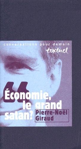 Emprunter Économie, le grand satan ?. Entretiens avec Philippe Petit et Thérèse Giraud livre