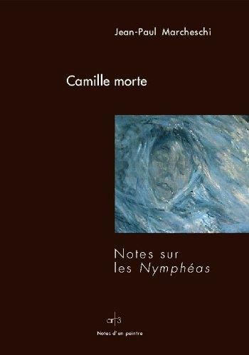 Emprunter Camille morte. Notes sur les Nymphéas livre