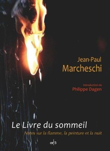 Emprunter Le livre du sommeil, notes sur la flamme, la peinture et la nuit livre