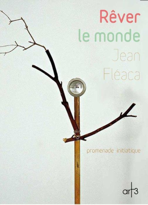 Emprunter Rêver le monde. Promenade initiatique livre