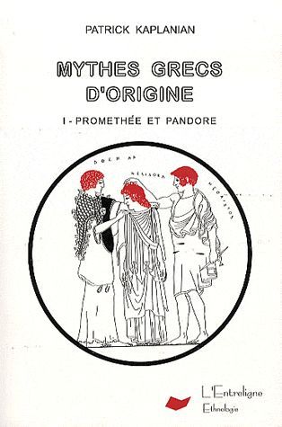 Emprunter Mythes grecs d'origine. Tome 1, Prométhée et Pandore livre