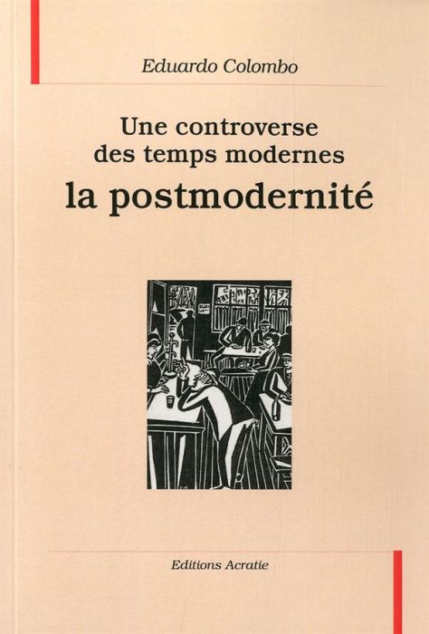 Emprunter Une controverse des temps modernes, la postmodernité livre