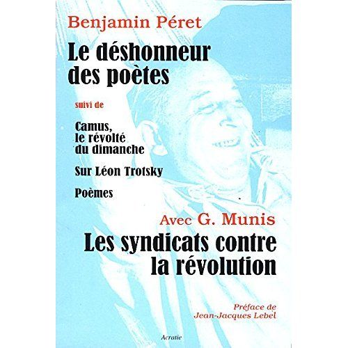 Emprunter Les syndicats contre la révolution %3B Le déshonneur des poètes suivi de Camus, le révolté du dimanche livre