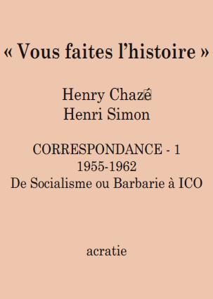 Emprunter Vous faites l'histoire. Correspondance Henri Simon - Henry Chazé livre