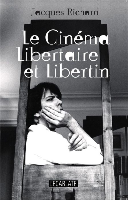 Emprunter Le cinéma libertaire et libertin livre