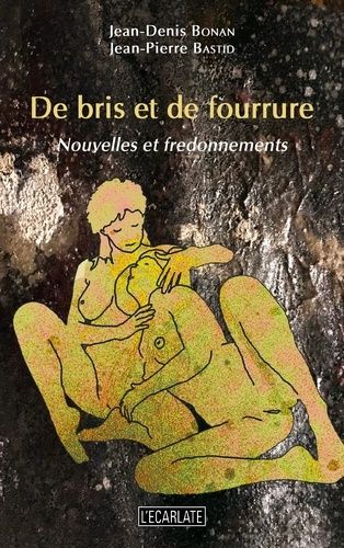 Emprunter De bris et de fourrure. Nouvelles et fredonnements livre