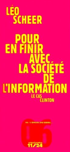 Emprunter Pour en finir avec la société de l'information. Le cas Clinton livre