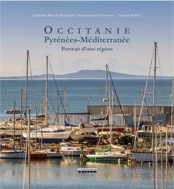 Emprunter Occitanie, Pyrénées - Méditerranée . Portrait d'une région livre