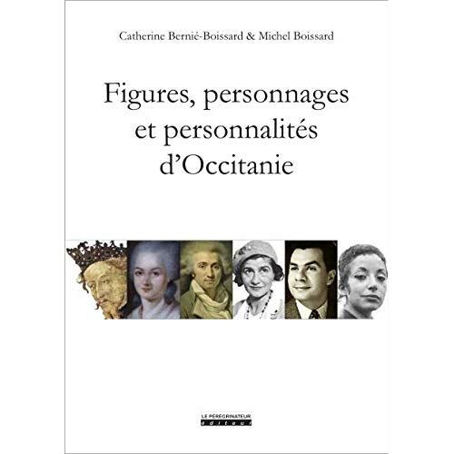 Emprunter Figures, personnages et personnalités d'Occitanie. De Théodoric II à Amandine Hesse, de Jaumes Ier à livre