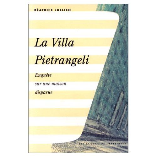 Emprunter La villa Pietrangeli. Enquête sur une maison disparue livre