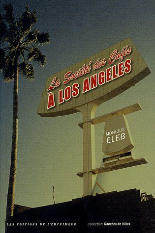 Emprunter LA SOCIETE DES CAFES A LOS ANGELES livre