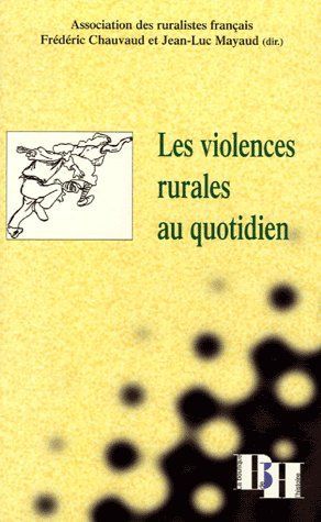 Emprunter Les violences rurales au quotidien. Actes du 21e colloque de l'Association des ruralistes français livre