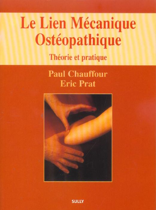 Emprunter Le lien mécanique ostéopathique. Théorie et pratique livre