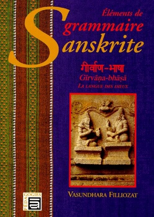 Emprunter ELEMENTS DE GRAMMAIRE SANSKRITE. Girvana bhasa la langue des dieux livre