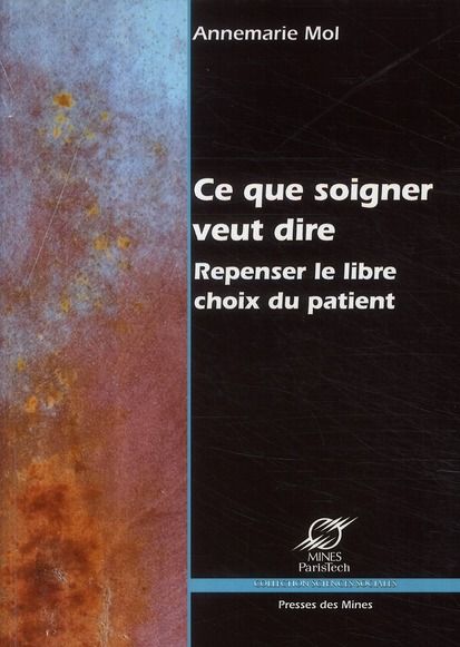 Emprunter Ce que soigner veut dire. Repenser le libre choix du patient livre