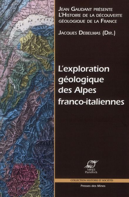 Emprunter L'exploration géologique des Alpes franco-italiennes livre