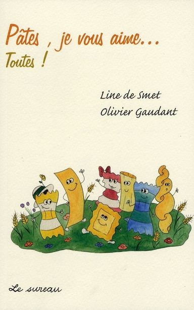 Emprunter Pâtes, je vous aime... toutes ! livre