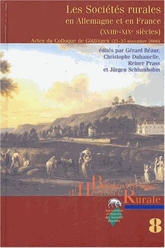 Emprunter Les sociétés rurales en Allemagne et en France (XVIIIe-XIXe siècles). Actes du colloque internationa livre