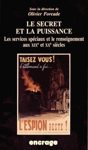 Emprunter Le secret et la puissance. Les services spéciaux et le renseignement aux XIXe et XXe siècles livre