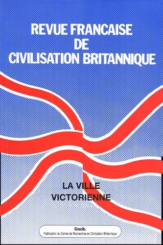 Emprunter Revue française de civilisation britannique Volume 12 N° 3, Automne 2003 : La ville victorienne livre