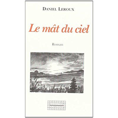 Emprunter Le mât du ciel - roman livre