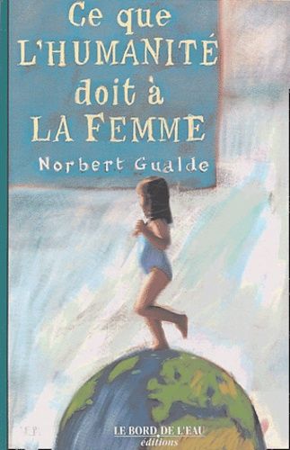 Emprunter Ce que l'humanité doit à la femme livre