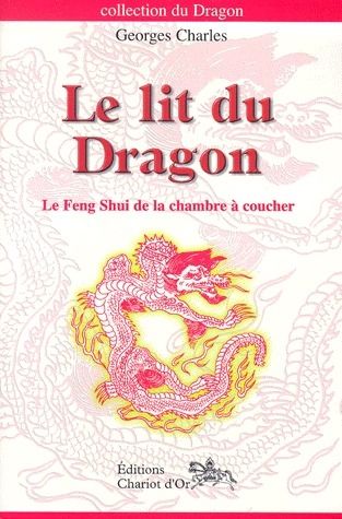 Emprunter Le lit du Dragon. Le Feng Shui de la chambre à coucher livre