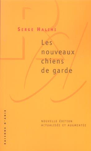 Emprunter Les nouveaux chiens de garde. Edition revue et augmentée livre