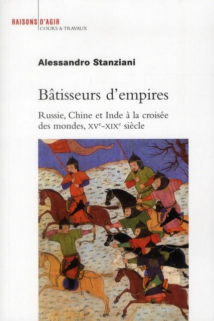 Emprunter Bâtisseurs d'empires. Russie, Chine et Inde à la croisée des mondes, XVe-XIXe siècle livre