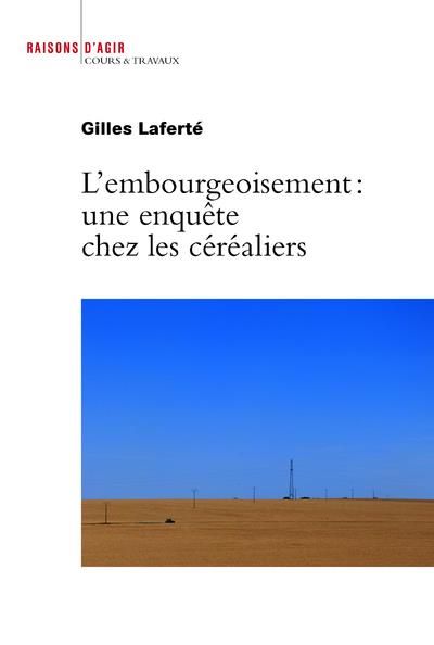 Emprunter L'embourgeoisement : une enquête chez les céréaliers livre