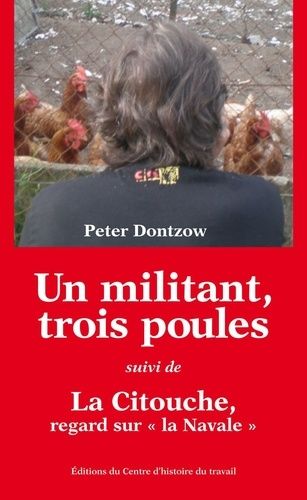 Emprunter Un militant, trois poules. Suivi de La Citouche, regard sur 