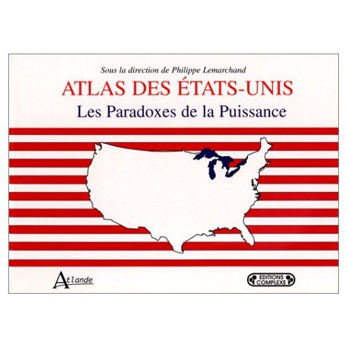 Emprunter ATLAS DES ETATS-UNIS. Les paradoxes de la puissance livre