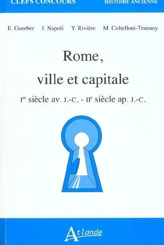 Emprunter Rome, ville et capitale. 1er siècle avant J-C - IIème siècle après J-C livre