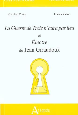 Emprunter La Guerre de Troie n'aura pas lieu et Electre de Jean Giraudoux livre