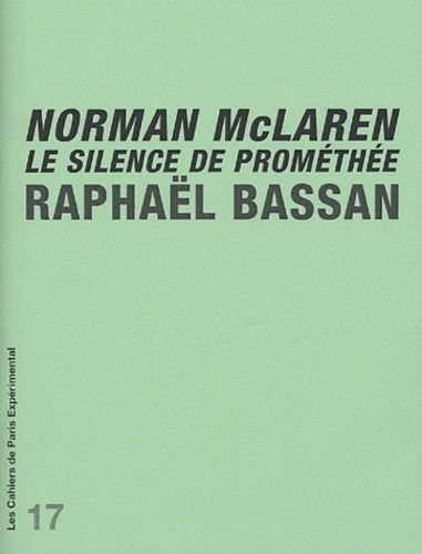 Emprunter Norman McLaren. Le silence de Prométhée livre