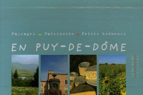 Emprunter Paysages - Patrimoine - Petits bonheurs en Puy-de-Dôme. Coffret en 3 volumes livre