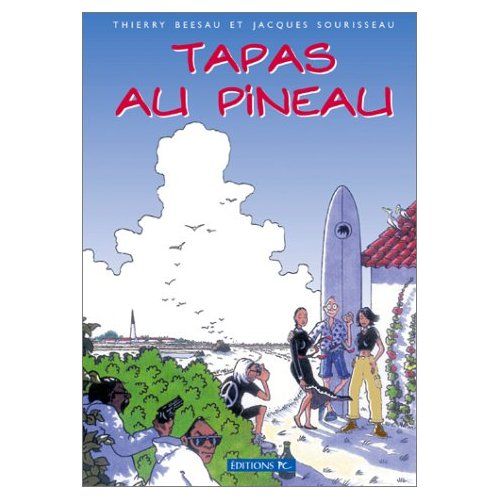 Emprunter Tapas Au Pineau La Première Bande Dessinée De L'Île De Ré livre